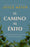 El Camino Al Éxito: Deja Que Dios Te Guíe Hacia Una Vida de Significado Y Propósito/ The Pathway to Success