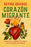 Corazón Migrante. Ensayos Sobre Lo Que No Puedo Olvidar / Migrant Heart: Essays on What I Cannot Forget
