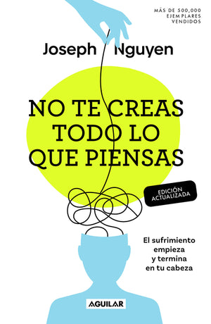 No Te Creas Todo Lo Que Piensas (Edición Actualizada)