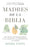 Madres de la Biblia: Lecciones Transformadoras de Las Valientes, Las Imperfectas Y Las Fieles / Moms of the Bible: Life-Changing Lessons from the Fear