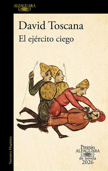 El Ejército Ciego (Premio Alfaguara 2026) / The Blind Army