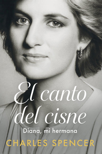 El Canto del Cisne. Diana, Mi Hermana / Swan Song. Diana, My Sister