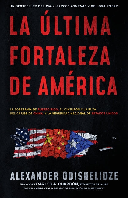 La última fortaleza de América: La soberanía de Puerto Rico, el Cinturón y la Ruta del Caribe de China, y la seguridad nacional de Estados Unidos