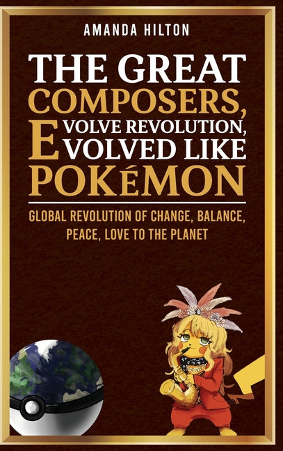 The Great Composers, Evolve Revolution, Evolved like Pokémon