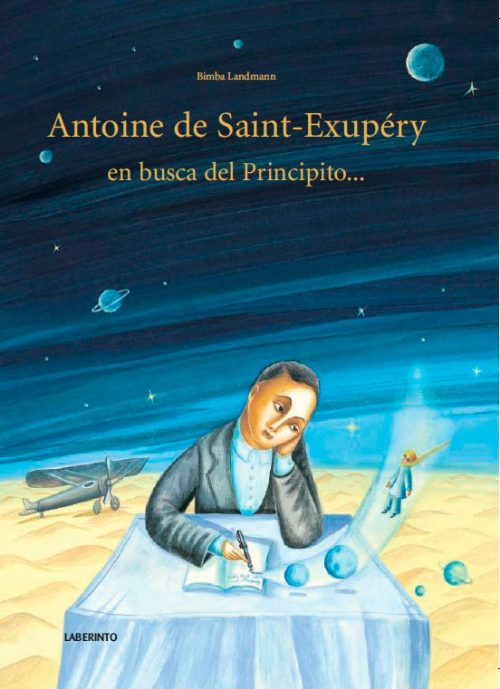 Antoine de Saint-Exupéry en busca del Principito...