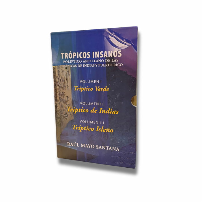 Trópicos Insanos: Políptico antillano de las crónicas de Indias y Puerto Rico