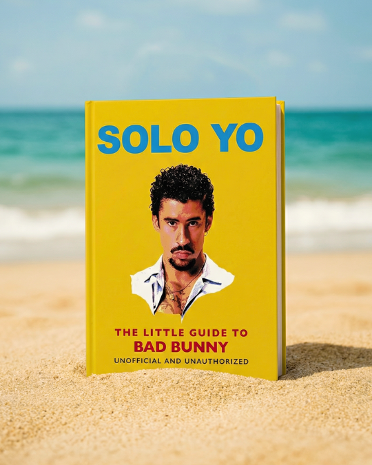 Solo Yo: The Little Guide to Bad Bunny