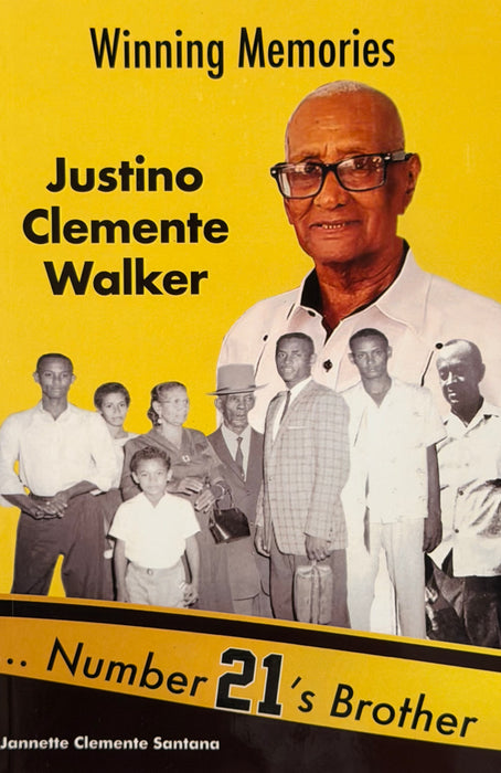 Winning Memories: Justino Clemente Walker... Number 21's Brother