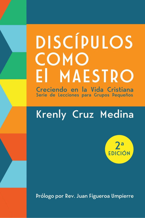 Discípulos como el Maestro: Creciendo en la Vida Cristiana