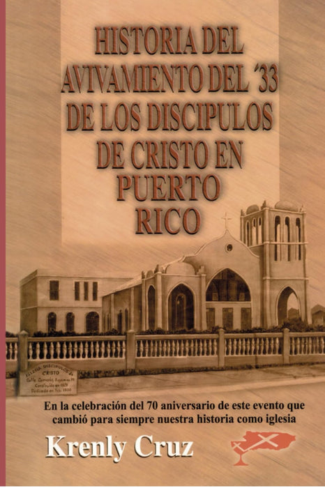 Historia del Avivamiento del ’33 de los Discípulos de Cristo en Puerto Rico