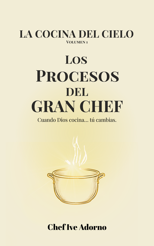 Los Procesos del Gran Chef: La Cocina del Cielo, Volumen 1