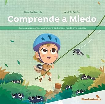 Comprende a miedo - Cuento para entender y aprender a gestionar el miedo en la infancia