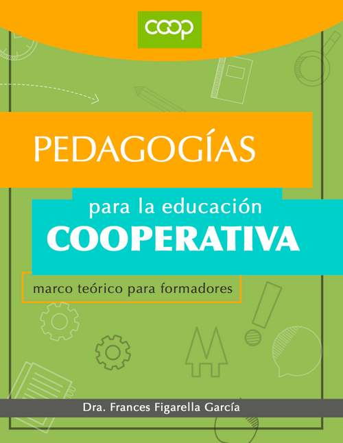 Pedagogías para la Educación Cooperativa: Marco Teórico para Formadores