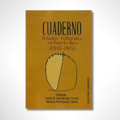 Cuaderno: Debates Culturales en Puerto Rico (1995-2015)