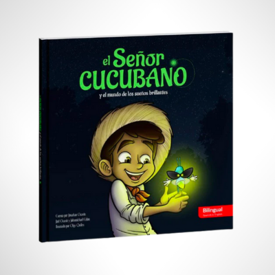 El Señor Cucubano y el mundo de los sueños brillantes (Bilingüe)