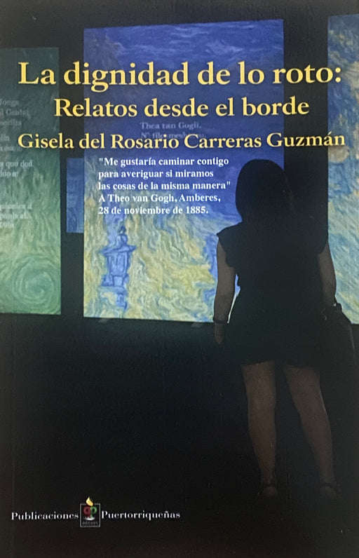 La dignidad de lo roto: Relatos desde el borde