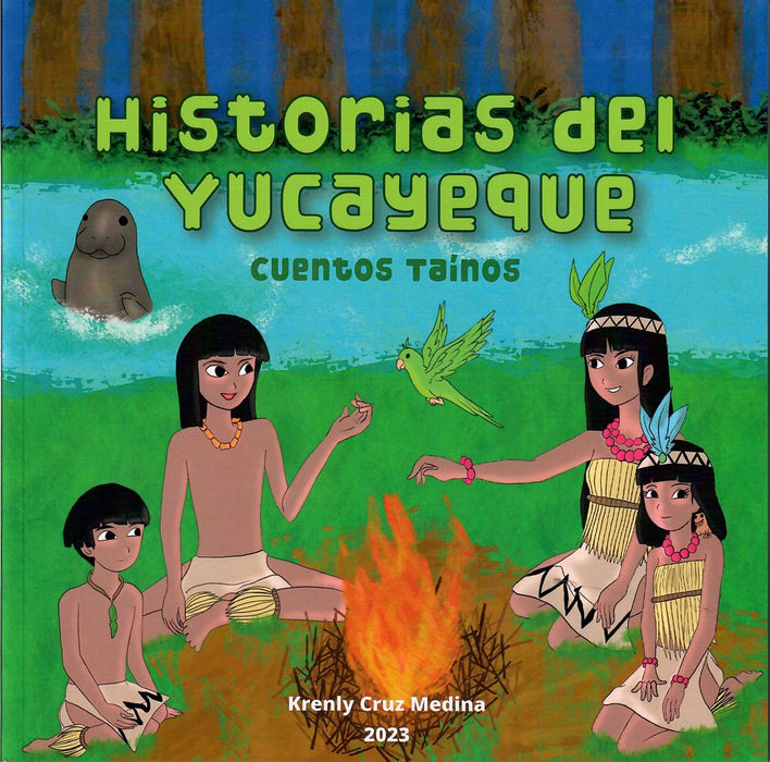Historias del Yucayeque: Cuentos Taínos