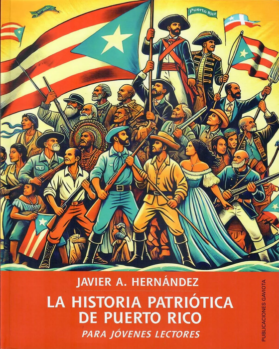 La historia patriótica de Puerto Rico para jóvenes lectores