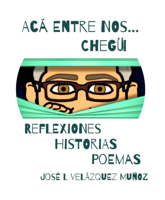 Acá Entre Nos… Chegüi