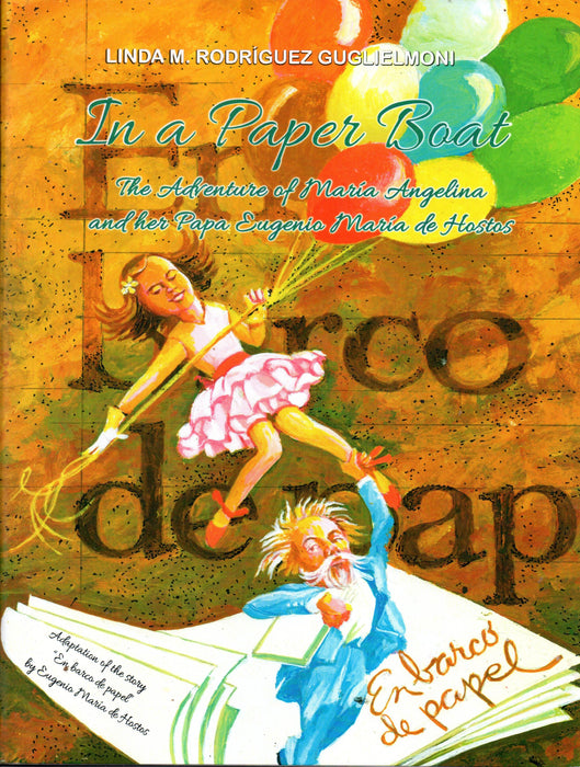 In the Paper Boat: The Adventure of María Angelina and her papa Eugenio María de Hostos