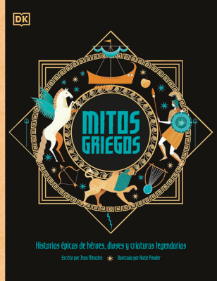 Mitos griegos: Historias épicas de héroes, dioses y criaturas legendarias