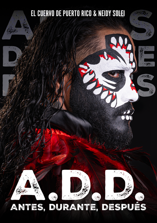 A.D.D.: Antes, Durante, Después