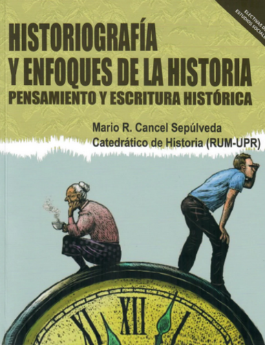 Historiografía Y Enfoques de la Historia Pensamiento Y Escritura Histórica