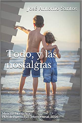 Todo, y las nostalgias