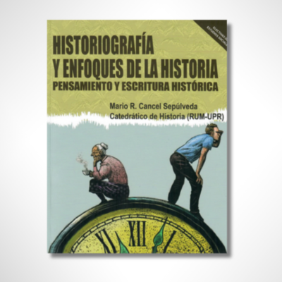 Historiografía Y Enfoques de la Historia Pensamiento Y Escritura Histórica