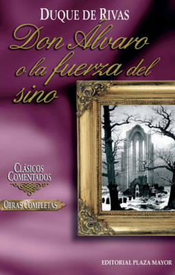 Don Álvaro o la fuerza del sino