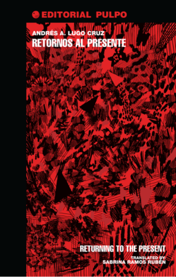 Retornos al presente / Returning to the present