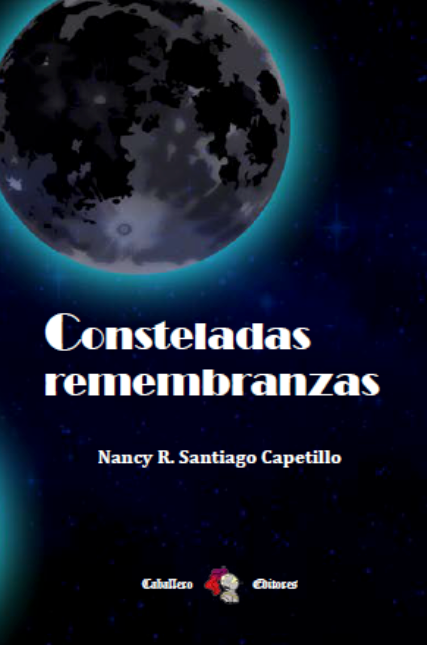 Consteladas remembranzas / Constellated Remembrances