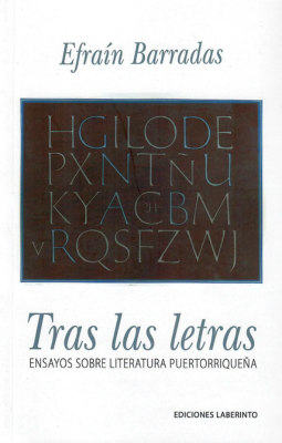 Tras las letras: Ensayos sobre literatura puertorriqueña