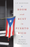 Boom and Bust in Puerto Rico: How Politics Destroyed an Economic Miracle (English)