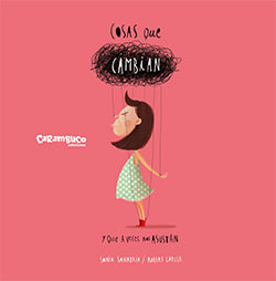 Cosas que cambian y que a veces nos asustan