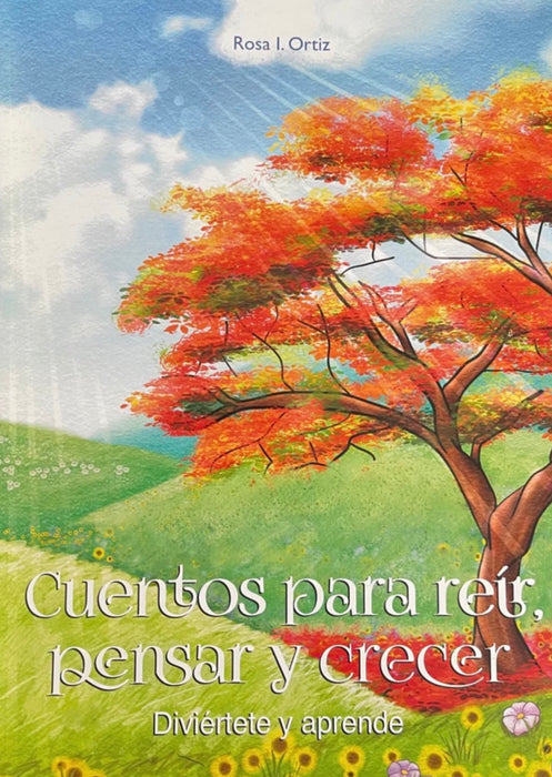 Cuentos para reír, pensar y crecer: Diviértete y aprende