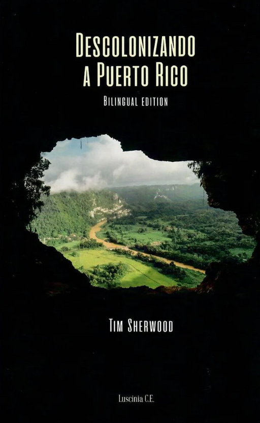 Descolonizando a Puerto Rico (Bilingüe)