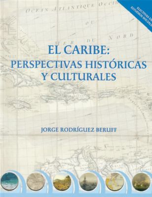 El Caribe: Perspectivas Históricas y Culturales
