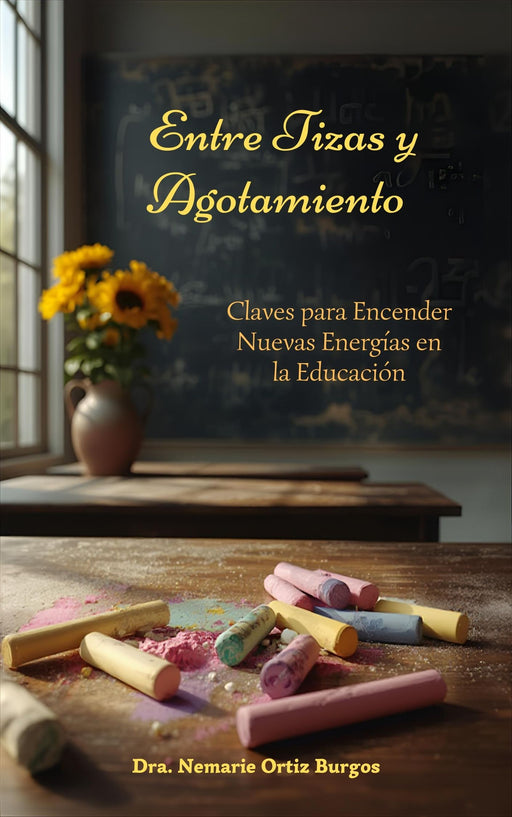 Entre Tizas y Agotamiento: Claves para Encender Nuevas Energías en la Educación