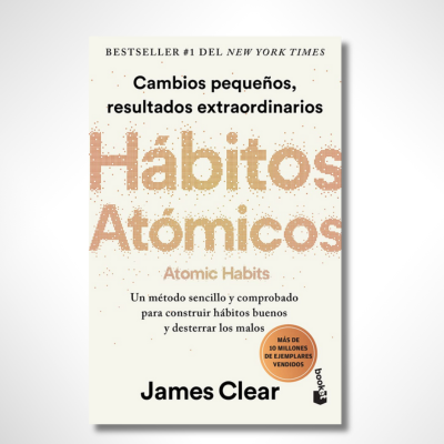 Hábitos atómicos: Cambios pequeños, resultados extraordinarios