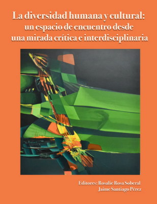 La Diversidad Humana y Cultural: Un espacio de encuentro desde una mirada crítica e interdisciplinaria