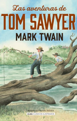 Las Aventuras de Tom Sawyer (Clásicos ilustrados)