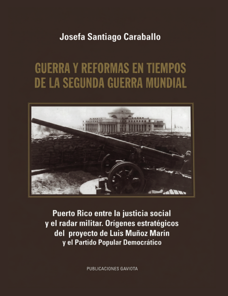 Guerra y Reformas en Tiempos de la Segunda Guerra Mundial