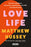 Love Life: Eleva Tus Estándares, Encuentra a ESA Persona Y Vive Feliz (Sin Importar Qué)