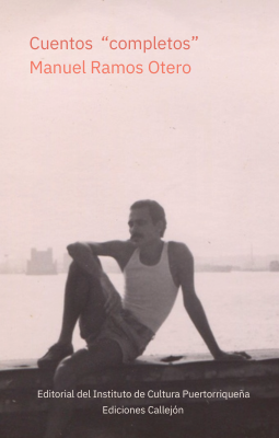 Cuentos “completos” Manuel Ramos Otero