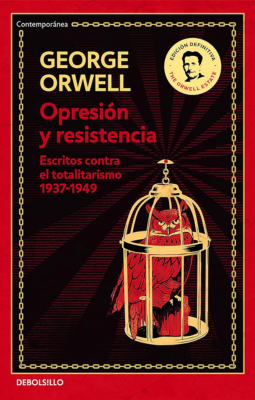 Opresión y resistencia: Escritos contra el totalitarismo (1937-1949)