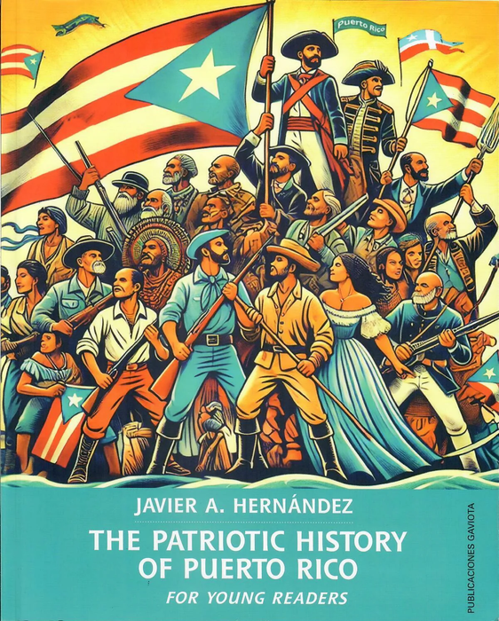 The Patriotic History of Puerto Rico for Young Readers