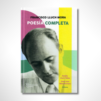 Francisco Lluch Mora: Poesía Completa