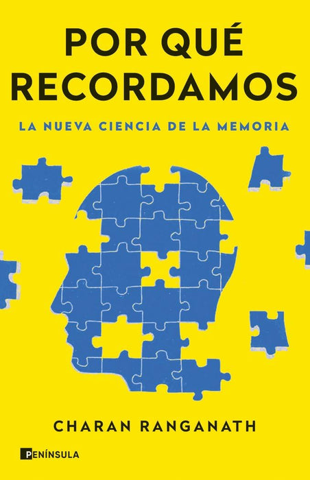Por Qué Recordamos: La Nueva Ciencia de la Memoria