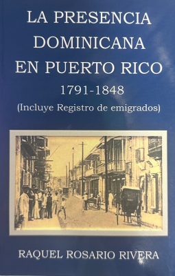 La presencia Dominicana en Puerto Rico 1791-1848